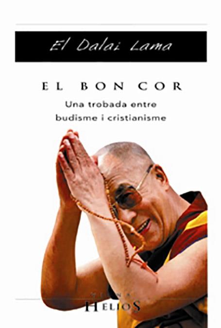 BON COR UNA TROBADA ENTRE BUDISME I CRISTIANISME | 9788483302835 | DALAI LAMA