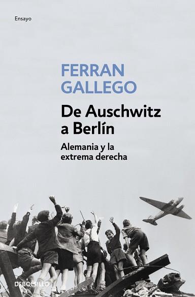 DE AUSCHWITZ A BERLIN ALEMANIA Y LA EXTREMA DERECHA 1945-2004 | 9788497939386 | GALLEGO,FERRAN