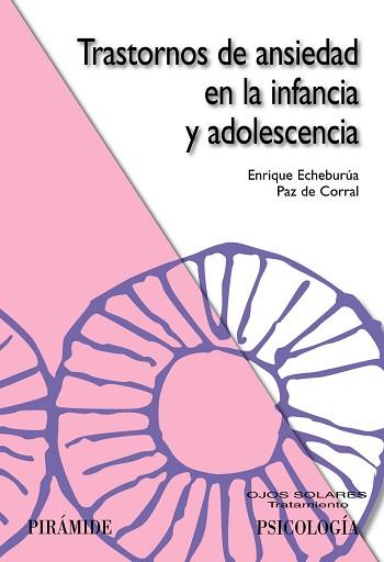 TRASTORNOS DE ANSIEDAD EN LA INFANCIA Y ADOLESCENCIA | 9788436822458 | ECHEBURUA ODRIOZOLA,ENRIQUE CORRAL,PAZ DE