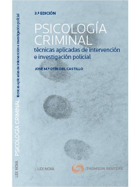 PSICOLOGIA CRIMINAL. TECNICAS APLICADAS DE INTERVENCION E INVESTIGACION POLICIAL | 9788498986020 | OTIN DEL CASTILLO,J.M.