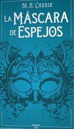 LA MASCARA DE ESPEJOS. EL GRAJO Y LA ROSA 1 | 9788412501995 | CARRICK,M.A.