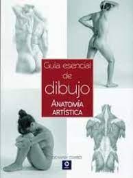 GUÍA ESENCIAL DE DIBUJO ANATOMÍA ARTÍSTICA | 9788497945073 | CIVARDI, GIOVANNI