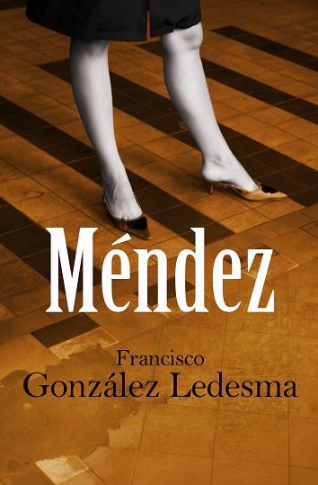 MENDEZ | 9788492516933 | GONZALEZ LEDESMA,FRANCISCO