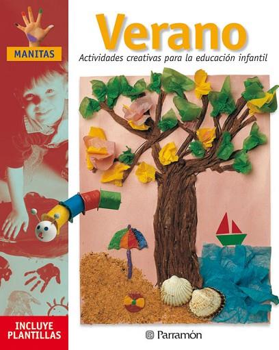 VERANO. ACTIVIDADES CREATIVAS PARA LA EDUCACION INFANTIL | 9788434221369 | MARTÍ, MÒNICA/SANZ, ISABEL/GALERA BASSACHS, ANNA