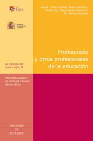 PROFESORADO Y OTROS PROFESIONALES DE LA EDUCACION | 9788480638678 | PEREZ GOMEZ,ANGEL TEY,AMELIA ESSOMBRA,MIGUEL ANGEL GONZALEZ,MARIA TERESA MARTINEZ,MIGUEL ANGEL