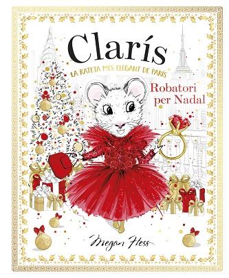 CLARIS LA RATETA MES ELEGANT DE PARIS. ROBATORI PER NADAL | 9788468370460 | HESS, MEGAN