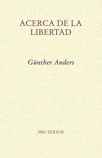 ACERCA DE LA LIBERTAD | 9788415576822 | ANDERS,GUNTHER