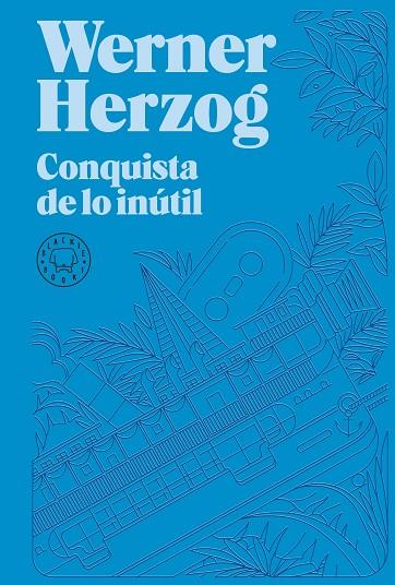 CONQUISTA DE LO INÚTIL | 9788418733932 | HERZOG, WERNER