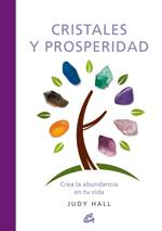 CRISTALES Y PROSPERIDAD. CREA LA ABUNDANCIA EN TU VIDA | 9788484453185 | HALL,JUDY