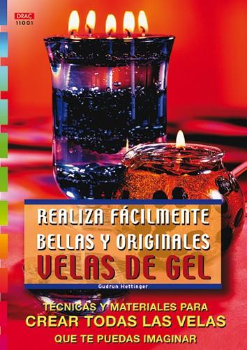 REALIZA FACILMENTE BELLAS Y ORIGINALES VELAS DE GEL | 9788495873194 | HETTINGER,GUDRUN