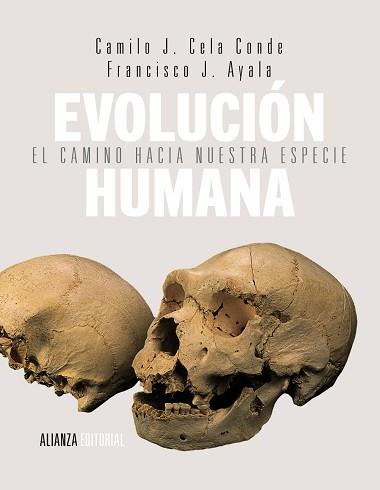EVOLUCION HUMANA. EL CAMINO HACIA NUESTRA ESPECIE | 9788420678481 | CELA CONDE,CAMILO JOSE AYALA,FRANCISCO J.