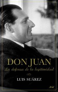 DON JUAN LA DEFENSA DE LA LEGITIMIDAD | 9788434452305 | SUAREZ FERNANDEZ,LUIS