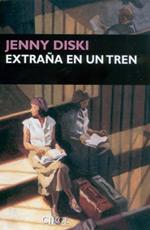 EXTRAÑA EN UN TREN | 9788477652151 | DISKI,JENNY