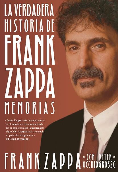 VERDADERA HISTORIA DE FRANK ZAPPA. MEMORIAS+E-BOOK | 9788415996576 | ZAPPA,FRANK