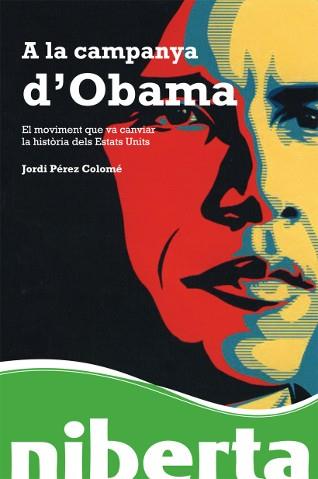 A LA CAMPANYA D,OBAMA | 9788493672287 | PEREZ COLOME,JORDI