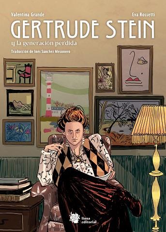 GERTRUDE STEIN Y LA GENERACIÓN PERDIDA | 9788412359978 | GRANDE, VALENTINA / ROSSETTI, EVA