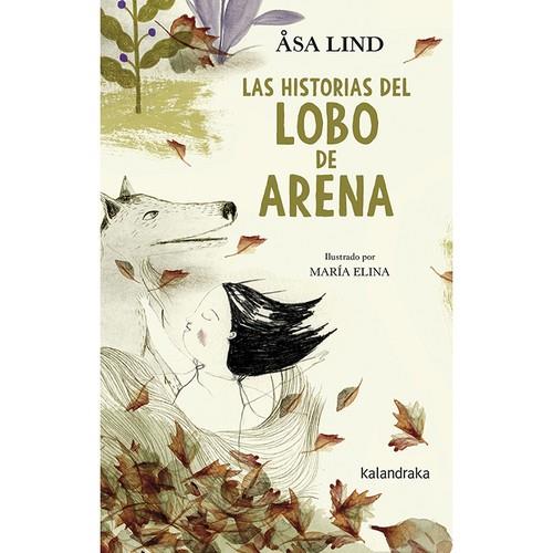 LAS HISTORIAS DELL LOBO DE ARENA | 9788413430331 | LIND, ASA