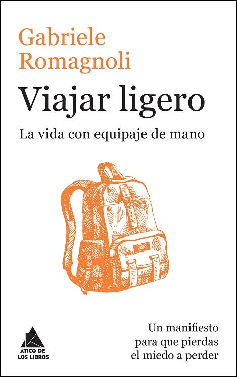 VIAJAR LIGERO. LA VIDA CON EQUIPAJE DE MANO | 9788416222223 | ROMAGNOLI,GABRIELE