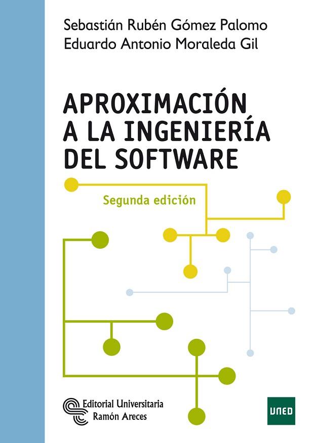 APROXIMACIÓN A LA INGENIERÍA DEL SOFTWARE | 9788499613291 | GÓMEZ PALOMO, SEBASTIÁN RUBÉN / MORALEDA GIL, EDUARDO