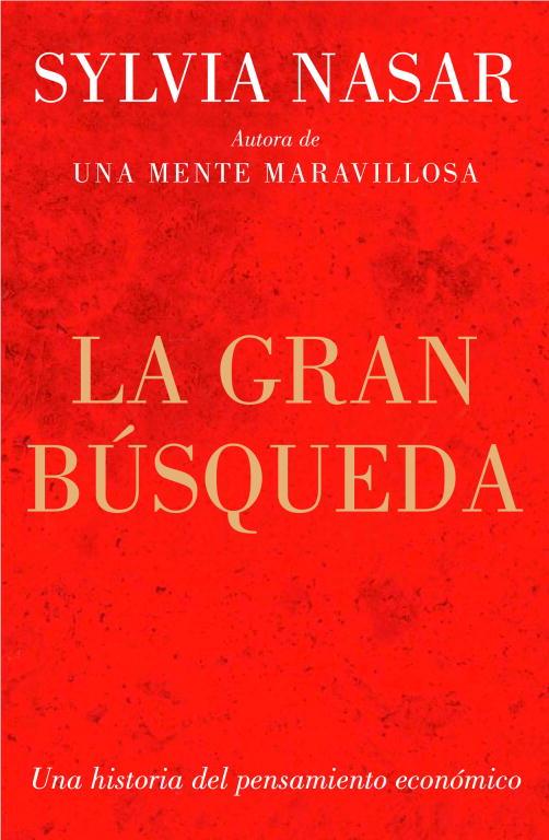 GRAN BUSQUEDA. UNA HISTORIA DE LA ECONOMIA | 9788499921334 | NASAR,SYLVIA