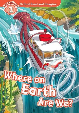 OXFORD READ AND IMAGINE 2. WHERE ON EARTH ARE WE MP3 PACK | 9780194736589 | VARIOS AUTORES