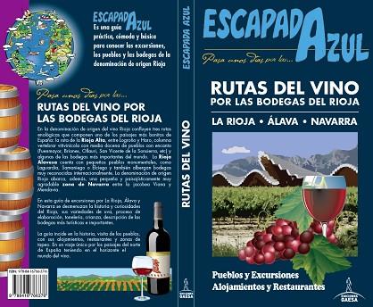 RUTAS DEL VINO POR LAS BODEGAS DEL RIOJA. LA RIOJA, ALAVA, NAVARRA. PUEBLOS Y EXCURSIONES, ALOJAMIENTOS Y RESTAURANTES | 9788416766376