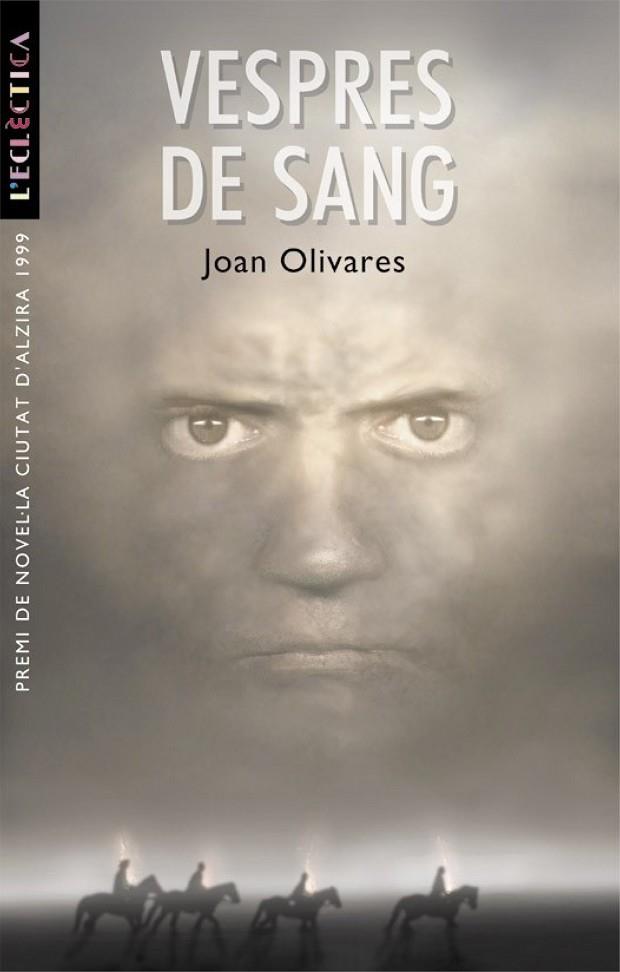 VESPRES DE SANG. PREMI NOVEL-LA CIUTAT D,ALZIRA 1999 | 9788476605592 | OLIVARES,JOAN