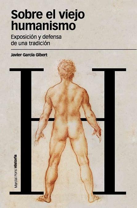 SOBRE EL VIEJO HUMANISMO. EXPOSICION Y DEFENSA DE UNA TRADICION | 9788492820146 | GARCIA GIBERT,JAVIER