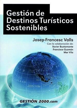 GESTION DE DESTINOS TURISTICOS SOSTENIBLES | 9788480885003 | VALLS,JOSEP-FRANCESC