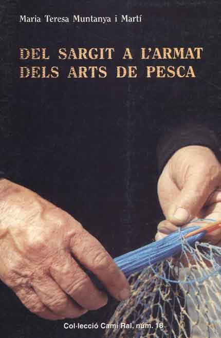 DEL SARGIT A L´ARMAT DELS ARTS DE PESCA | 9788423206346 | MUNTANYA I MARTI,Mª T.