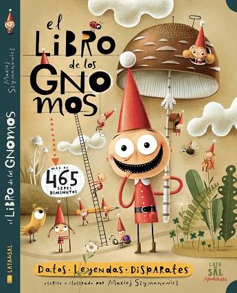 EL LIBRO DE LOS GNOMOS. DATOS, LEYENDAS. DISPARATES | 9788494992650 | SZYMANOWICZ, MACIEJ