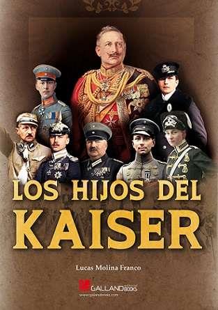 LOS HIJOS DEL KAISER | 9788419469403 | MOLINA FRANCO, LUCAS