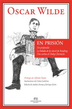 EN PRISION. DE PROFUNDIS,LA BALADA DE LA CARCEL DE READING,DOS CARTAS ... | 9788494201226 | WILDE,OSCAR