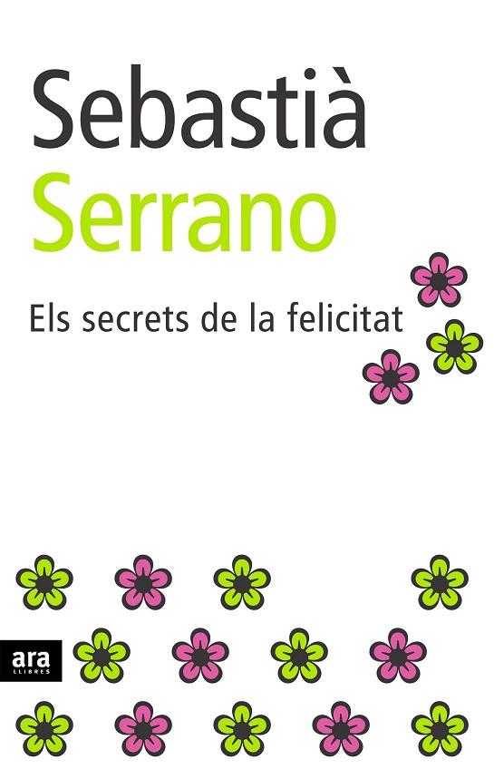 SECRETS DE LA FELICITAT | 9788496201897 | SERRANO,SEBASTIA