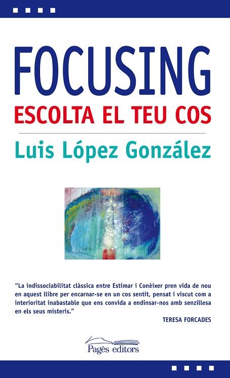 FOCUSING. ESCOLTA EL TEU COS | 9788499752983 | LOPEZ GONZALEZ,LUIS