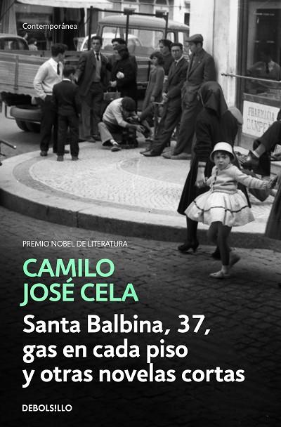 SANTA BALBINA, 37, GAS EN CADA PISO Y OTRAS NOVELAS CORTAS | 9788466342308 | CAMILO JOSÉ CELA