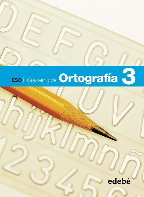 CUADERNO DE ORTOGRAFIA 3 ESO | 9788468307404