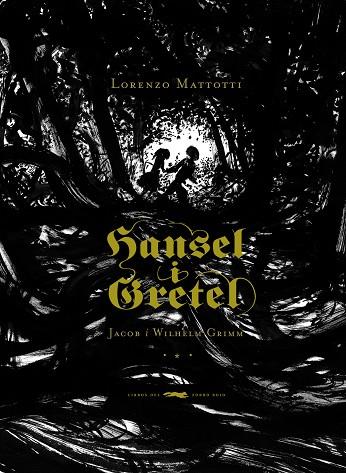 HANSEL I GRETEL | 9788492412556 | GRIMM,JAKOB Y WILHELM MATTOTTI,LORENZO