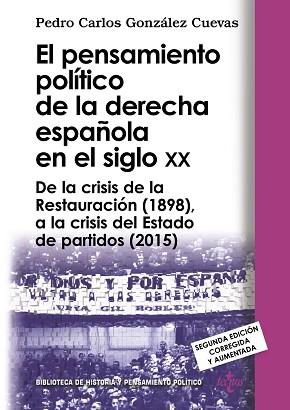 PENSAMIENTO POLITICO DE LA DERECHA ESPAÑOLA EN EL SIGLO XX. DE LA CRISIS DE LA RESTAURACION AL ESTADO DE PARTIDOS (1898-2000) | 9788430969128 | GONZALEZ CUEVAS,P.C.