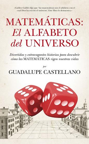 MATEMATICAS: EL ALFABETO DEL UNIVERSO | 9788494155222 | CASTELLANO,GUADALUPE