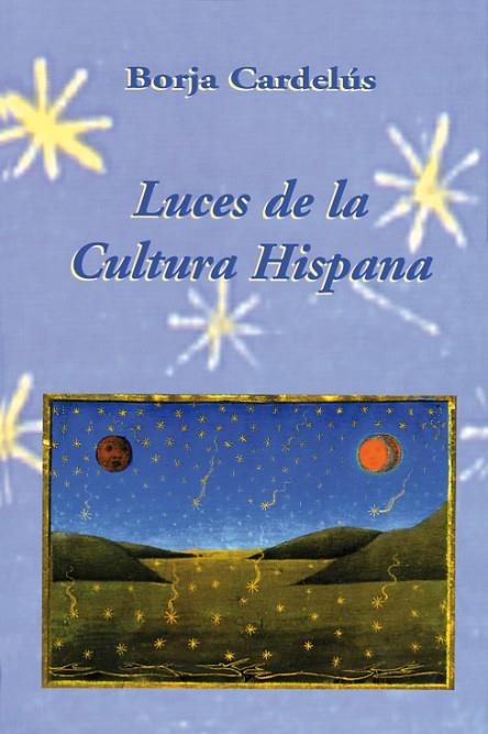 LUCES DE LA CULTURA HISPANA | 9788486547622 | CARDELUS.BORJA