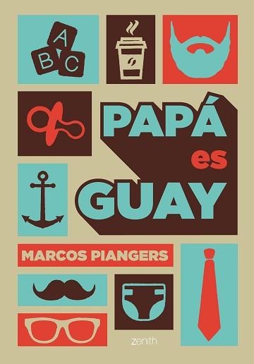 PAPÁ ES GUAY | 9788408168003 | MARCOS PIANGERS