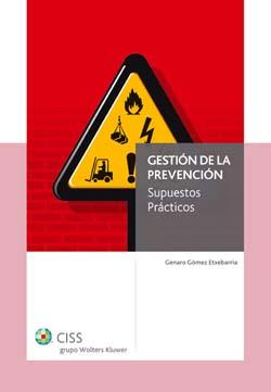 GESTION DE LA PREVENCION. SUPUESTOS PRACTICOS | 9788482357188 | GOMEZ ETXEBARRIA,GENARO