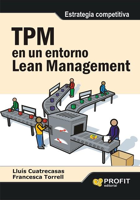 TPM EN UN ENTORNO LEAN MANAGEMENT | 9788492956128 | CUATRECASAS ARBOS,LLUIS TORRELL,FRANCESCA