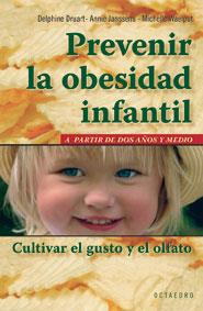 PREVENIR LA OBESIDAD INFANTIL A PARTIR DE 2 AÑOS Y MEDIO | 9788480638579 | DRUART,DELPHINE JAMSSENS,ANNIE