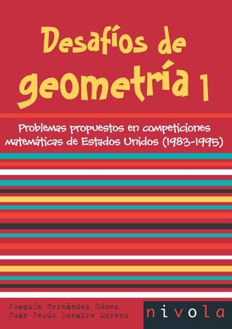 DESAFIOS DE GEOMETRIA 1. PROBLEMAS PROPUESTOS EN COMPETICIONES MATEMATICAS DE ESTADOS UNIDOS 1983-1995 | 9788496566453 | HERNANDEZ GOMEZ,JOAQUIN DONAIRE MORENO,JUAN JESUS