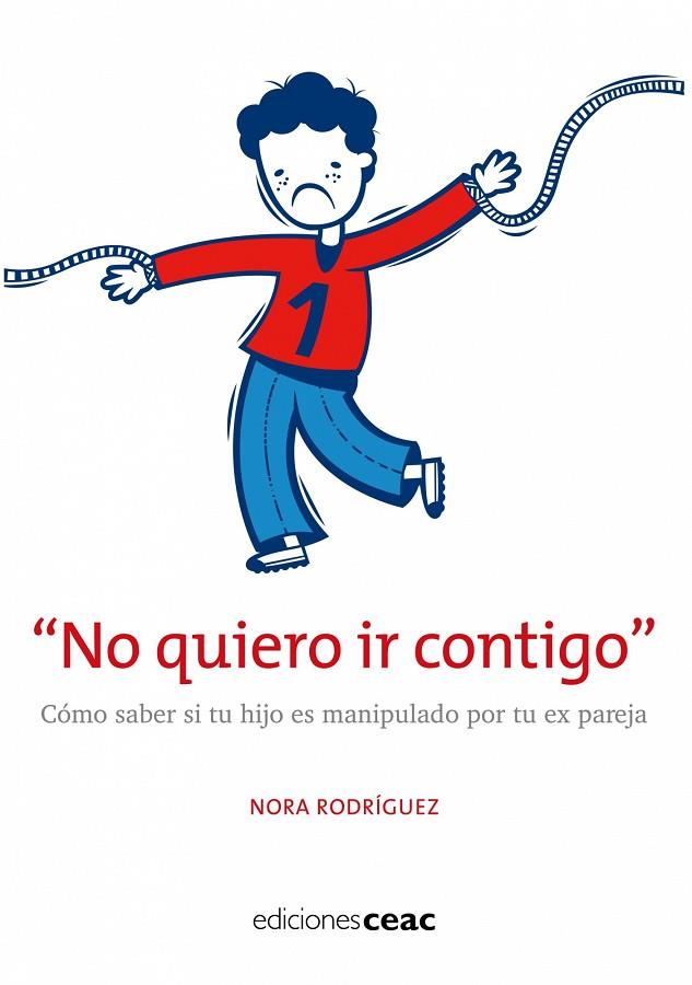 NO QUIERO IR CONTIGO. HIJO MANIPULADO POS TU EX PAREJA | 9788432919954 | RODRIGUEZ,NORA