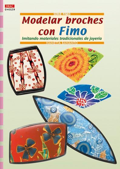 MODELAR BROCHES CON FIMO | 9788498740035 | BANANTO,NANETTA