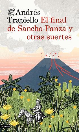 FINAL DE SANCHO PANZA Y OTRAS SUERTES | 9788423348671 | TRAPIELLO,ANDRES