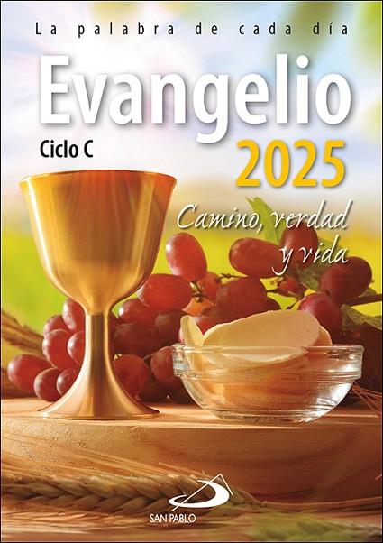 EVANGELIO 2025 CAMINO, VERDAD Y VIDA. CICLO C | 9788428571258